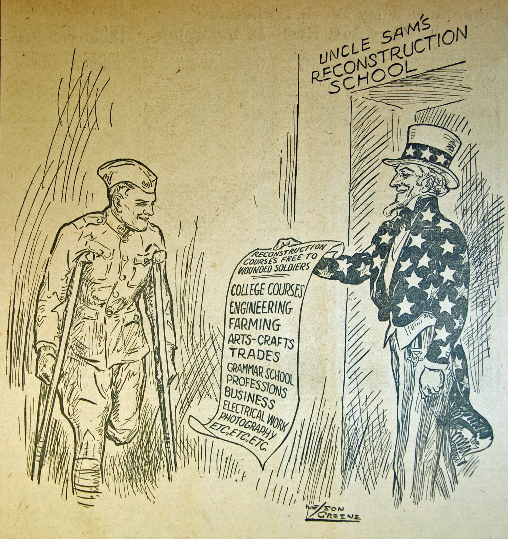 Uncle Sam's Reconstruction School, World War I (NCP 17030), National Museum of Health and Medicine
Description: Cartoon depicting Uncle Sam standing under a sign which reads "Uncle Sam's Reconstruction School" showing a wounded soldier a list which says "Reconstruction Courses Free To Wounded Soldiers. College Courses. Engineering. Farming. Arts - Crafts. Trades. Grammar School. Professions. Business. Electrical Work. Photography. Etc. Etc. Etc. "  Cartoon created by Nelson Greene.
Date 12 February 1919
Photo ID: NCP 17030
Source collection: OHA 250: New Contributed Photographs
Repository: National Museum of Health and Medicine, Otis Historical Archives

Rights: No known restrictions upon publication, physical copy retained by National Museum of Health and Medicine. Publication and high resolution image requests should be directed to the NMHM (<a href="http://www.medicalmuseum.mil/" rel="nofollow">www.medicalmuseum.mil/</a>)
