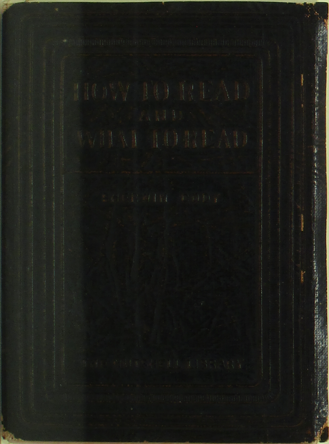 Book cover of "How to Read and What to Read" (https://archive.org/details/how-to-read-and-what-to-read)