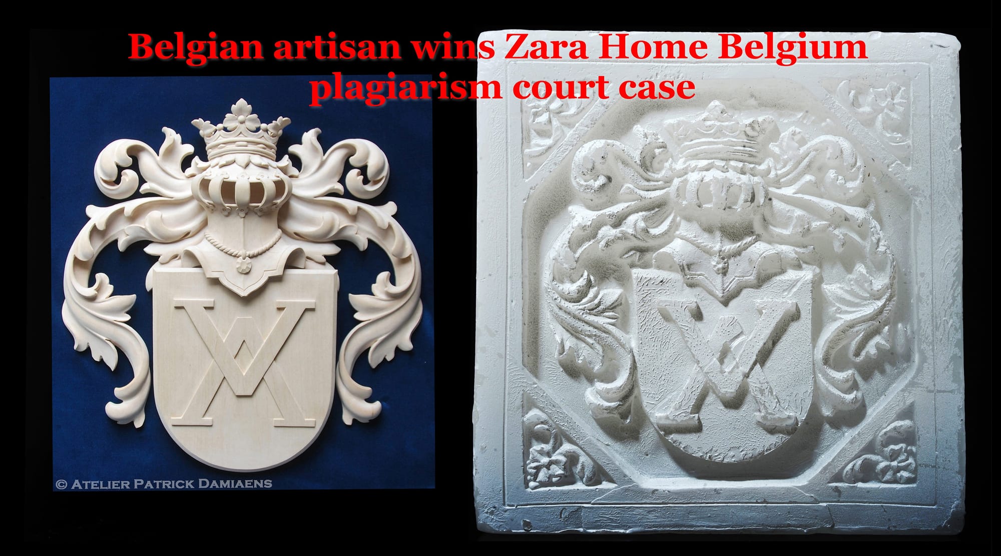 Patrick Damiaens VS Zara Home Belgium court case. Plagiarism by Spanish multinational. Inditex.  In 2017, a Belgian judge ruled that Zara Home Belgium had used one of Patrick Damiaens's heraldic wood carvings designs as inspiration for a candle they sold. They were ordered to pay damages to Damiaens for plagiarism and the candles were taken off the market. Remarkable, the statement had to be made public by Zara Home Belgium in a magazine.