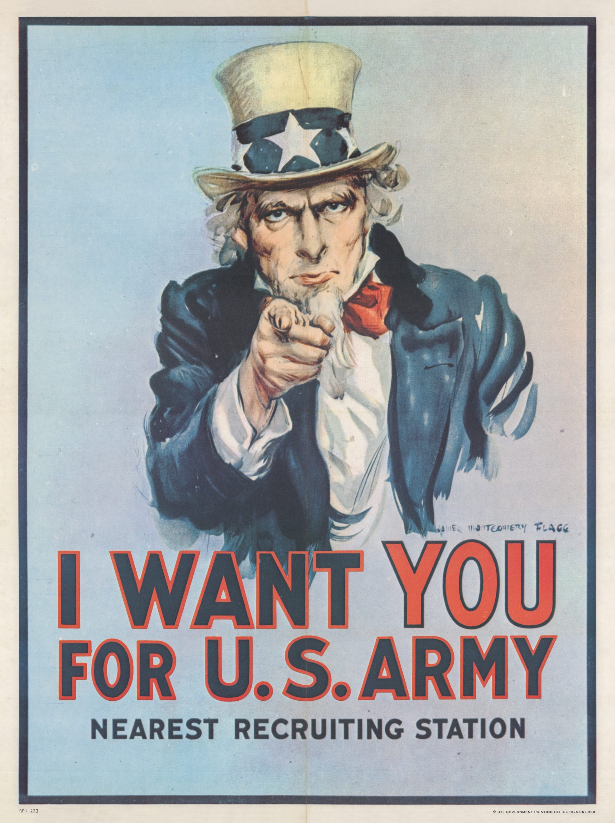 US Army World War I recruiting poster by James Montgomery Flagg, with the phrase "I want you for U.S. Army," used the familiar figure of "Uncle Sam". This became the most famous and, even today still used recruiting poster by the US Army. There is a blank space below the printed phrase "Nearest recruiting station" for adding the address for enlisting. From April 1917 to autumn of 1918 more than four million pieces of it were printed. This print was probably made in 1975.