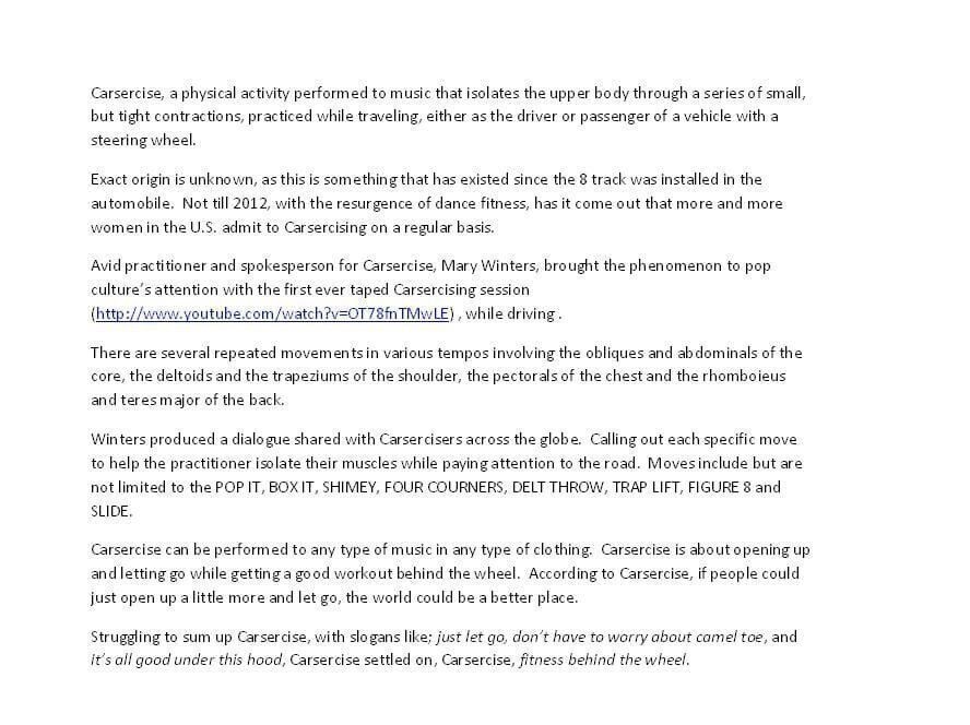 Carsercise, a physical activity performed to music that isolates the upper body through a series of small, but tight contractions, practiced while traveling, either as the driver or passenger of a vehicle with a steering wheel.